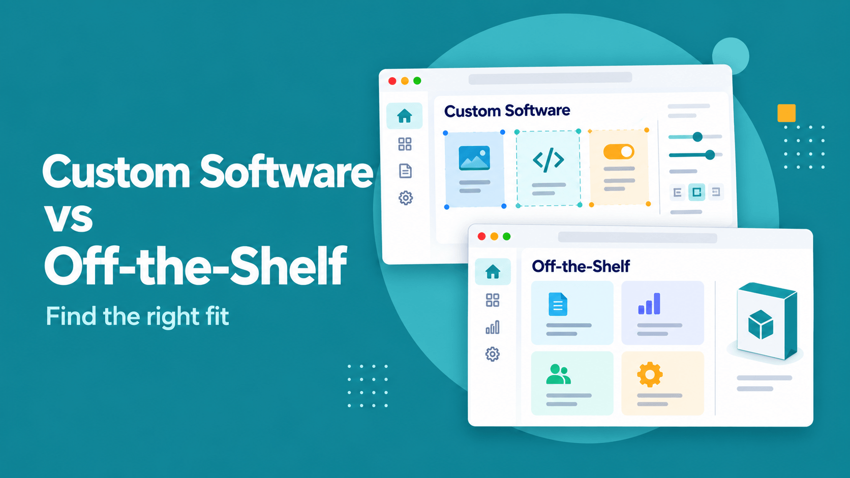 Custom Software vs Off-the-Shelf Software: Which Is Right for Your Business?